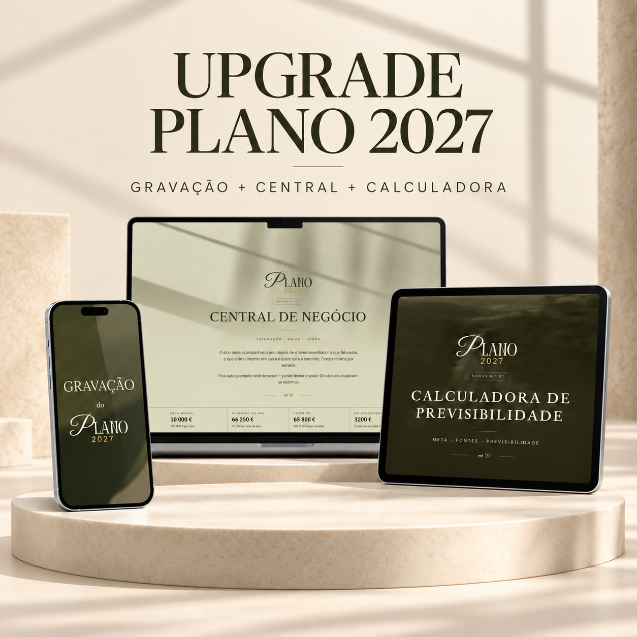 Upgrade: Gravação + Central do teu Negócio + Calculadora de Previsibilidade